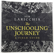 The Unschooling Journey : A