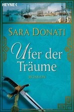 Ufer der Träume von Sara Donati | Buch | Zustand akzeptabel