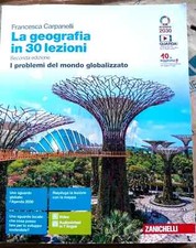LA GEOGRAFIA IN 30 LEZIONI - SECONDA EDIZIONE - F. CARPANELLI - ZANICHELLI