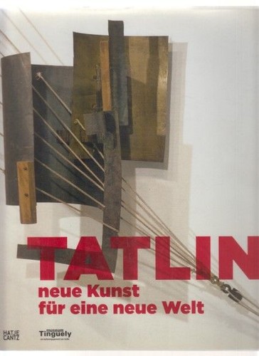 Tatlin neue kunst für eine - :,