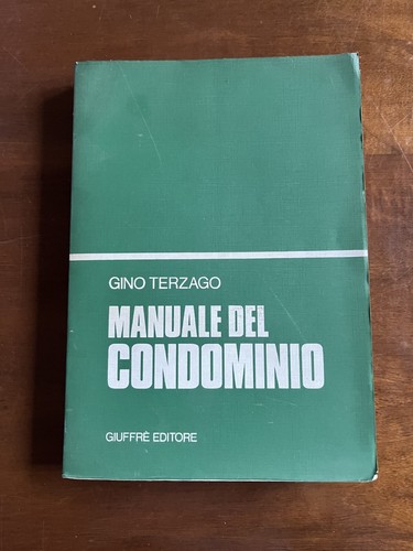 Manuale del condominio - ., gino