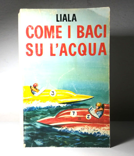 Liala come baci l - come, i