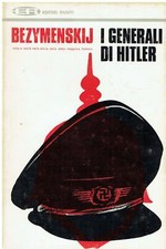 L. Bezymenskij..I GENERALI DI HITLER