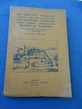 AVV. RE-SERVITU' PREDIALI-GUIDA PRATICA LEGALE PER INGEGNERI-PERITI AGRARI..1932