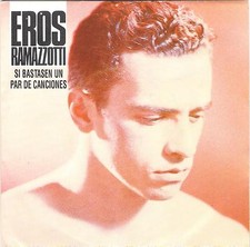 EROS RAMAZZOTTI-RARO 45 GIRI SPAGNA"SI BASTASEN UN PAR DE CANCIONES"