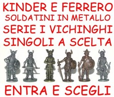 -SC18) KINDER FERRERO SOLDATINI IN METALLO VICHINGHI, ENTRA E SCEGLI