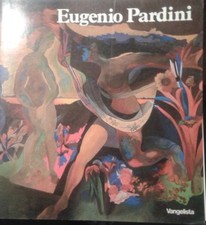 Eugenio Pardini Viareggio 16 Giugno - 4 Agosto 1988,Mario De Micheli (A Cura)  ,