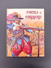 Fucili e Cannoni Armi Eserciti