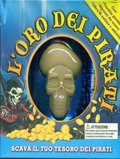 L' ORO DEI PIRATI. CON GADGET