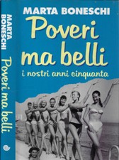 Poveri ma belli. I nostri anni