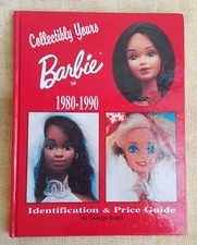 Collectibly Yours Barbie Doll 1980-1990 by Margo Rana