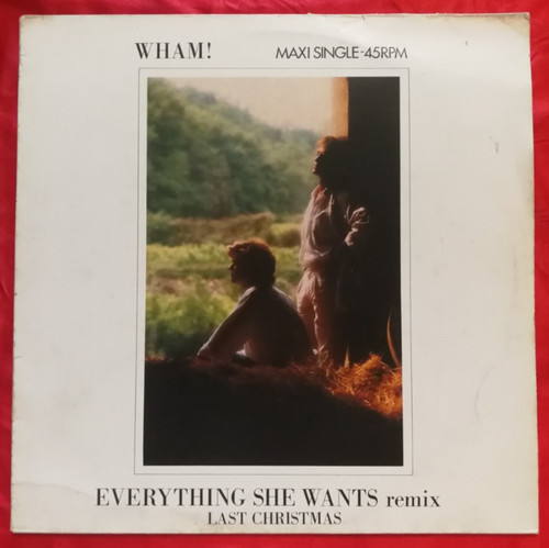 Wham everything she wants - -,