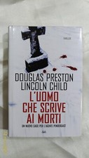 L'UOMO CHE SCRIVE AI MORTI - D. Preston L. Child - Prima Edizione Mondadori 2019
