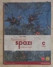 Interminati spazi. Vol. C: Epica. Per le Scuole superiori. Con espansione online