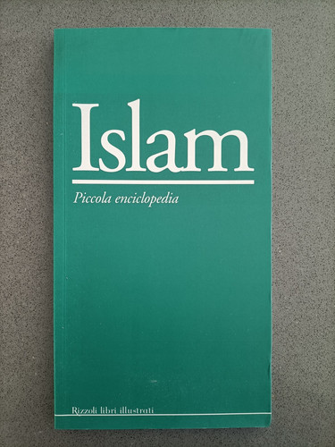 Islam piccola enciclopedia - islam,