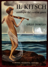 IL KITSCH antologia gusto cattivo di GILLO DORFLES - MAZZOTTA ED. 1968