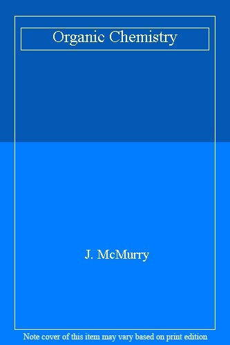 Organic chemistry mcmurry - chemistry,j.,