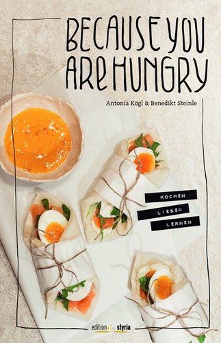 Because you are hungry - ,