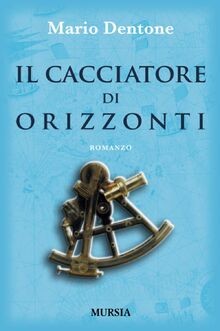 Cacciatore orizzonti - il,
