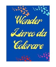 Wonder Libro da Colorare