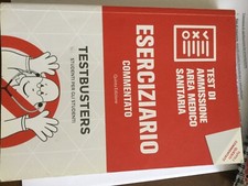 Eserciziario Testbuster commentato, test di ammissione area medico-sanitaria