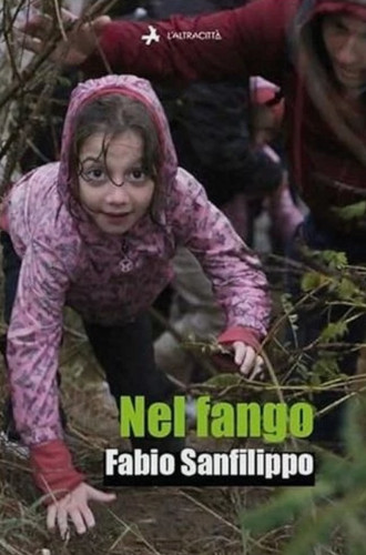 Nel fango sanfilippo fabio - fango,, sanfilippo,