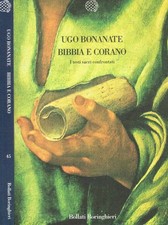Bibbia e Corano. I testi sacri confrontati. Bonanate Ugo. 1995. IED.