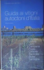 GUIDA AI VITIGNI AUTOCTONI D'ITALIA VOL. 3