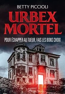 Urbex mortel von piccioli - urbex,