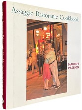 Assaggio Ristorante Cookbook: Mauro's Passion ~ Mauro Golmarvi HC SIGNED