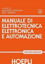 Manuale di Elettrotecnina, Elettronica e Automazione di Giuliano Ortolani...