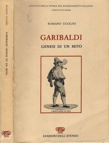 Garibaldi genesi un mito - di,