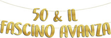 50 & Il Fascino Avanza -