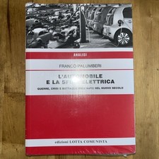 L'AUTOMOBILE E LA SFIDA ELETTRICA - FRANCO PALUMBERI - ED.  LOTTA COMUNISTA