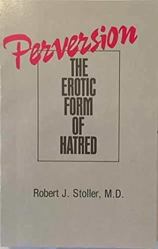 Perversion the erotic form - the,