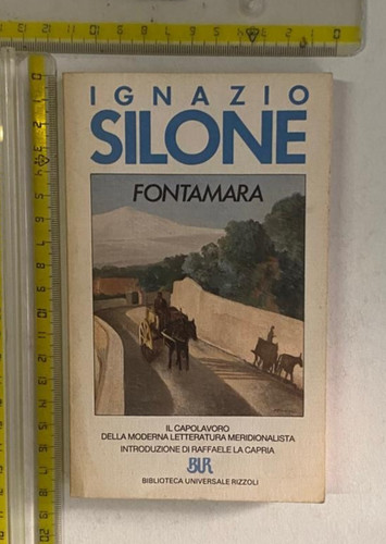 Ignazio silone fontamara - fontamara, bur
