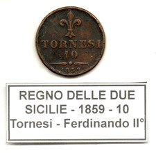 Regno delle due Sicilie - 1859 - 10 Tornesi - Ferdinando II° - (MP2231)