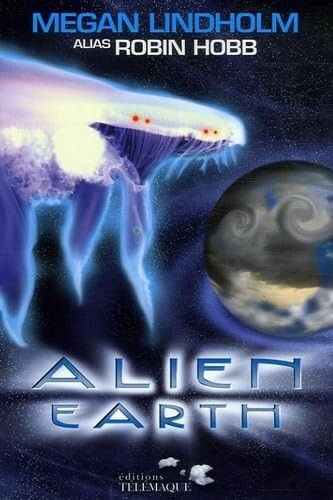 Alien earth megan lindholm - alien, earth.