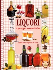 LIBRO LIQUORI E GRAPPE AROMATICHE 