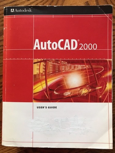Autocad 2000 user guide - autocad, user's