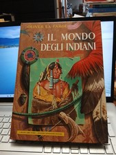 Il mondo degli indiani oliver la farge i grandi libri d'oro mondadori