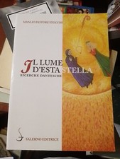 Manlio pastore stocchi Il Lume D'esta Stella. Ricerche Dantesche Salerno 2013