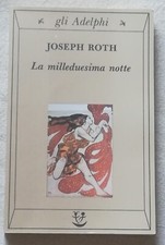 Libro LA MILLEDUESIMA NOTTE Joseph Roth ADELPHI EDIZIONI 2000 Romanzo