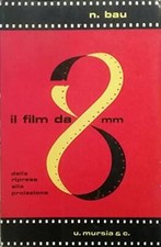 Il film da 8 mm. Dalla ripresa
