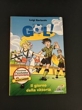 LIBRO IL GIORNO DELLA VITTORIA GOL! 40 LUIGI GARLANDO PIEMME 2014 1° EDIZIONE