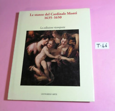 ARTE LE STANZE DEL CARDINALE MONTI,1635-1650 (COLLEZIONE RICOMPOSTA)-MILANO 1994