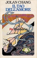 Il tao dell'amore Cde Chang Jolan, Needham Joseph Erotismo Joseph Needham
