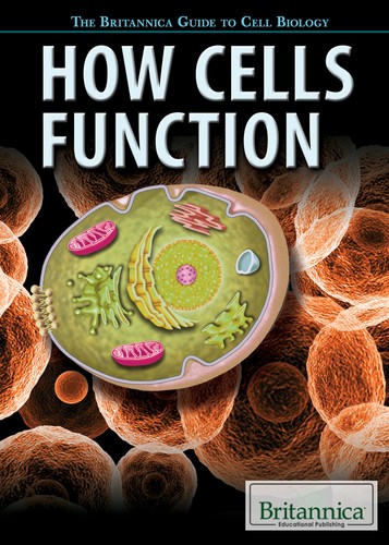 How cells function - how, (britannica