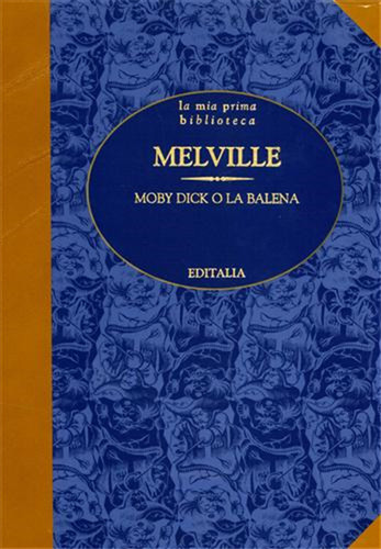 Melville herman moby dick - moby, o