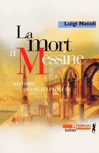 Histoire des beati - des, paoli